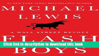 Ebook Flash Boys: A Wall Street Revolt Full Online