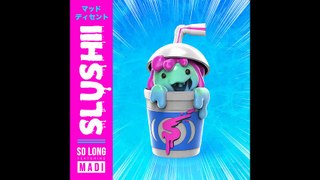 Slushii - So Long (feat. Madi)