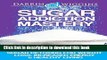 Ebook Sugar Addiction Mastery: Sugar Detoxing For Weight Loss, Increased Energy   Healthy Living