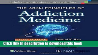 Books The ASAM Principles of Addiction Medicine Full Online KOMP
