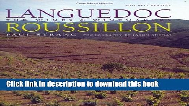 Ebook Languedoc-Roussillon: The Wines Winemakers Free Online