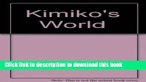 Books Kimiko s World: Cooking, culture, and festivals of Japan Free Online