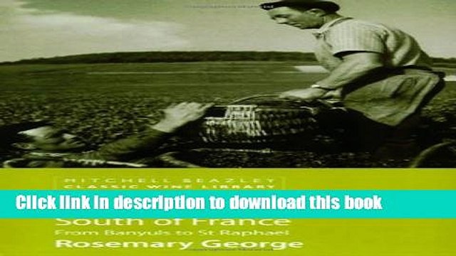 Books The Wines of the South of France (Classic Wine Library) Free Online