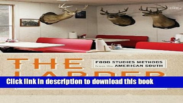 Ebook The Larder: Food Studies Methods from the American South (Southern Foodways Alliance Studies