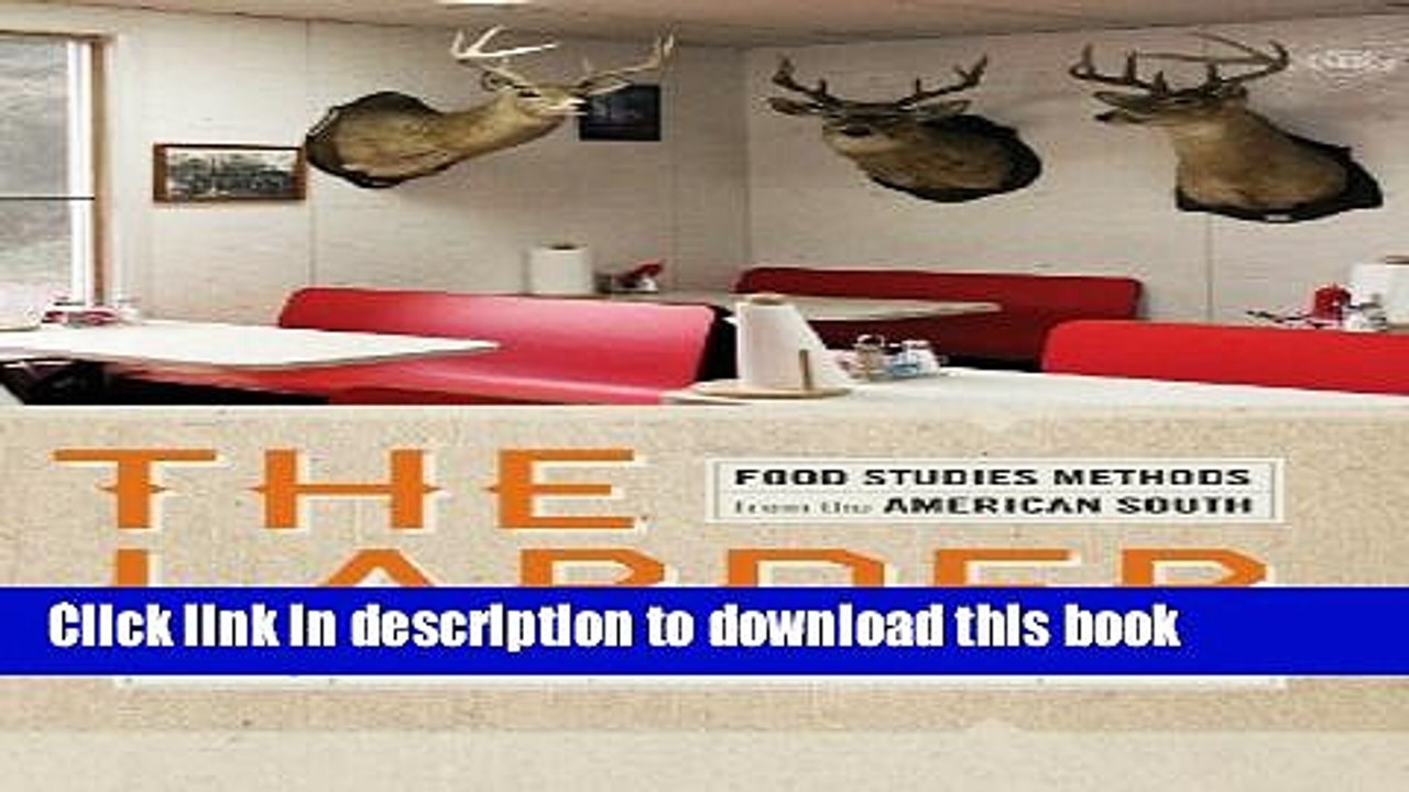 Ebook The Larder: Food Studies Methods from the American South (Southern Foodways Alliance Studies