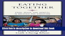 Ebook Eating Together: Food, Space, and Identity in Malaysia and Singapore (Rowman   Littlefield