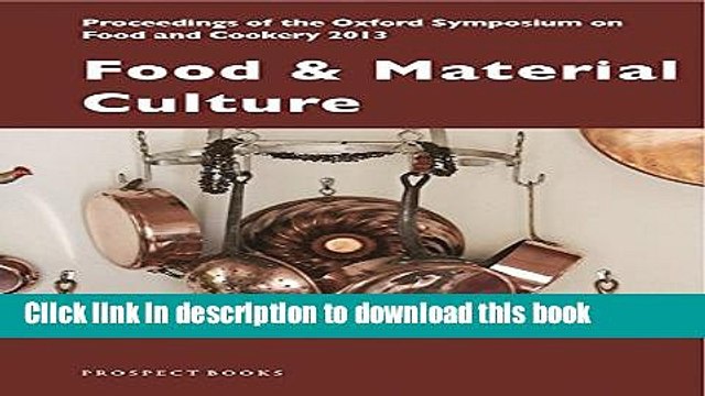 Books Food Material Culture (Proceedings of the Oxford Symposium on Food and Cookery) Free