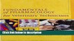 Books Fundamentals of Pharmacology for Veterinary Technicians (Book Only) Full Download