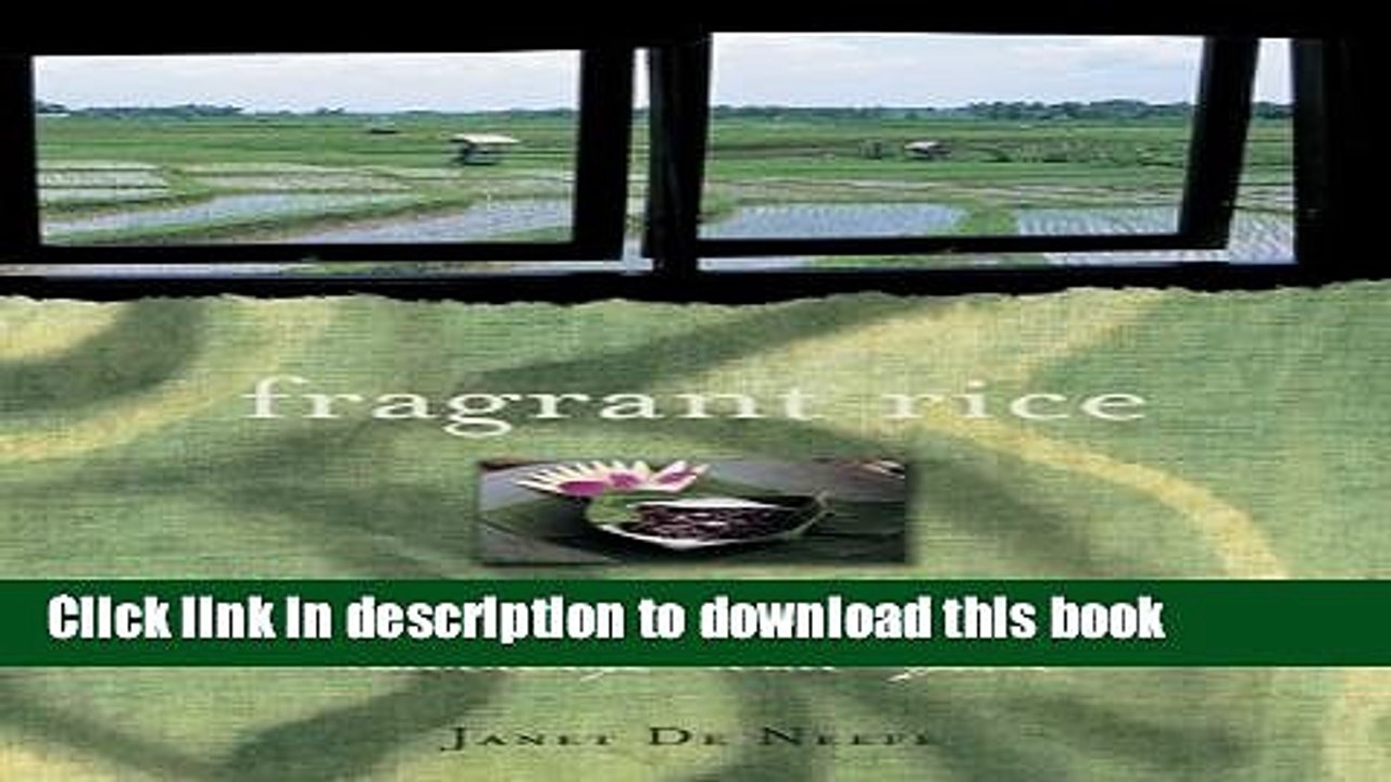 Books Fragrant Rice: A Taste of Passion, Marriage and Food Free Online