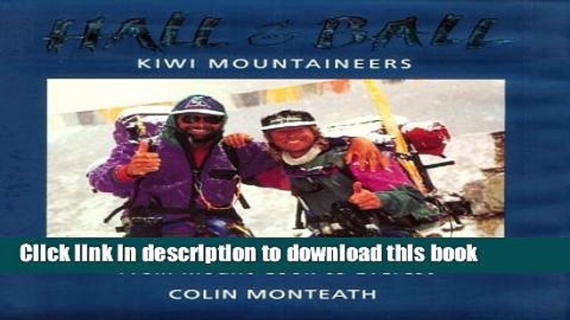 Ebook Hall Ball: Kiwi Mountaineers: From Mount Cook to Everest Full Online