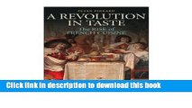 Books A Revolution in Taste: The Rise of French Cuisine, 1650-1800 Full Online