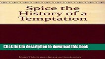 Books Spice the History of a Temptation Free Online