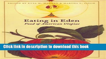 Ebook Eating in Eden: Food and American Utopias (At Table) Full Online