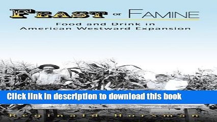 Ebook Feast or Famine: Food and Drink in American Westward Expansion Free Download