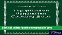 Books The Allinson Vegetarian Cookery Book Full Online