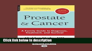 Books Prostate and Cancer: A Family Guide to Diagnosis, Treatment   Survival Full Online