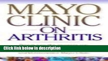 Ebook Mayo Clinic on Arthritis: Conquering the Pain and Leading an Active Life Free Online