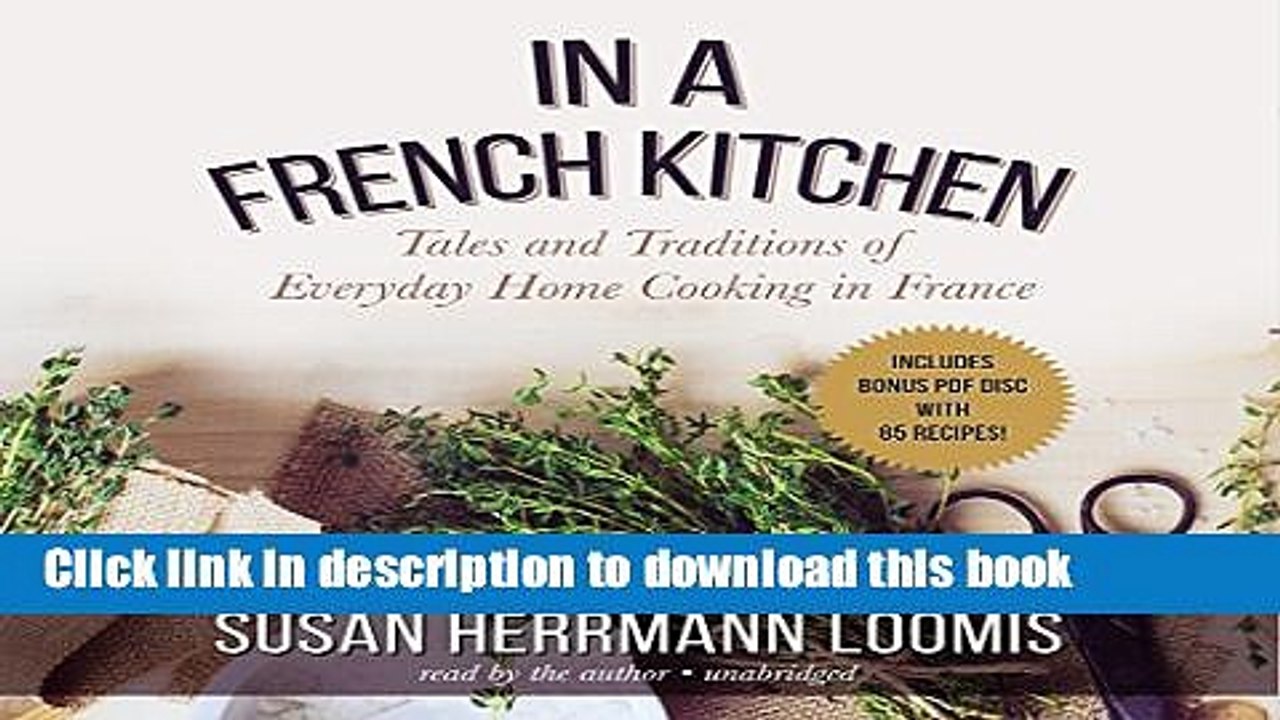 Books In a French Kitchen: Tales and Traditions of Everyday Home Cooking in France Free Online