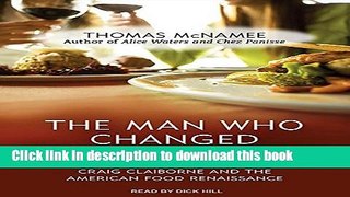Books The Man Who Changed the Way We Eat: Craig Claiborne and the American Food Renaissance Full