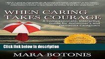 Books When Caring Takes Courage: A Compassionate, Interactive Guide for Alzheimer s and Dementia