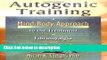 Ebook Autogenic Training: A Mind-Body Approach to the Treatment of Fibromyalgia and Chronic Pain