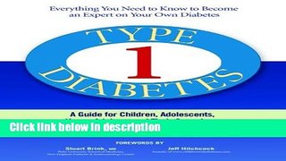 Ebook Type 1 Diabetes: A Guide for Children, Adolescents, Young Adults--and Their Caregivers,