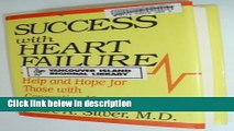 Books Success With Heart Failure: Help and Hope for Those With Congestive Heart Failure Full Online