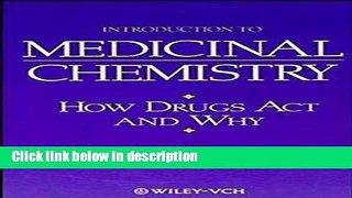 Ebook Introduction to Medicinal Chemistry: How Drugs Act and Why Free Online