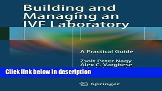 Ebook Building and Managing an IVF Laboratory: A Practical Guide Free Download