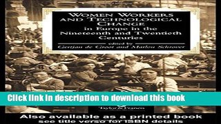 Ebook Women Workers And Technological Change In Europe In The Nineteenth And twentieth century
