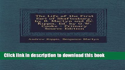 Books The Life of the First Earl of Shaftesbury, by B. Martyn and Dr. Kippis, Ed. by G.W. Cooke