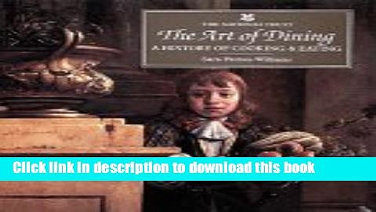 Ebook The Art of Dining: A History of Cooking and Eating Free Online