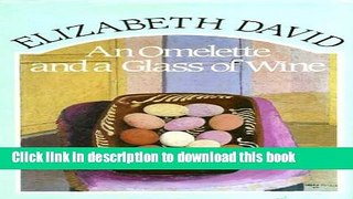 Ebook Omelette and a Glass of Wine Free Online