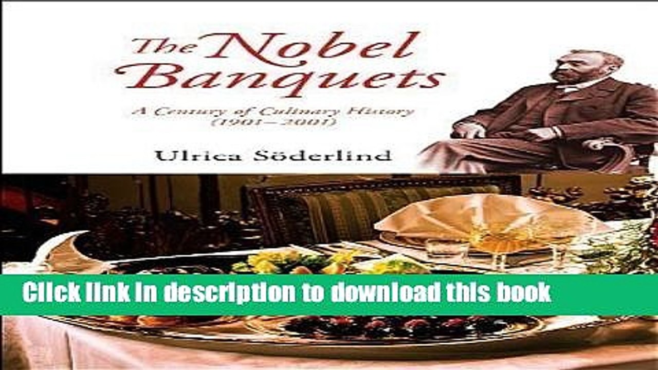 Books The Nobel Banquets: A Century of Culinary History (1901-2001) by Ulrica Soderlind published