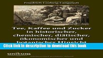 Ebook Tee, Kaffee und Zucker in historischer, chemischer, diÃ¤tischer, Ã¶konomischer und