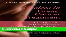 Ebook Choices in Breast Cancer Treatment: Medical Specialists and Cancer Survivors Tell You What