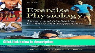 Ebook Exercise Physiology: Theory and Application to Fitness and Performance Full Online