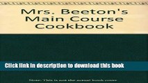 Ebook Mrs. Beeton s Main Course Cookbook Free Online