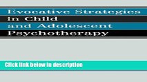 Ebook Evocative Strategies in Child and Adolescent Psychotherapy Full Online