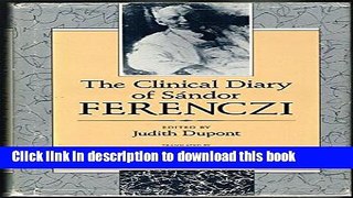 Books The Clinical Diary of SÃ¡ndor Ferenczi Full Online