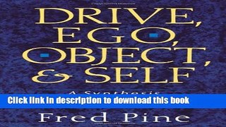 Books Drive, Ego, Object, And Self: A Synthesis For Clinical Work Full Online