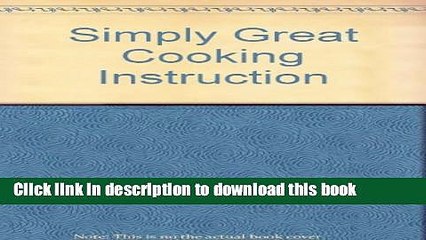Books Simply Great Cooking Instruction Free Online