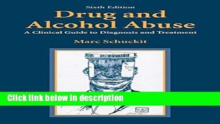 Ebook Drug and Alcohol Abuse: A Clinical Guide to Diagnosis and Treatment Free Online