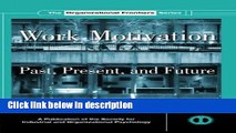 Books Work Motivation: Past, Present and Future (SIOP Organizational Frontiers Series) Free Online