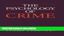 Books The Psychology of Crime: A Social Science Textbook Free Online