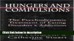 Books Hungers and Compulsions: The Psychodynamic Treatment of Eating Disorders and Addictions Full