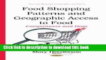 Books Food Shopping Patterns and Geographic Access to Food: Comparisons and Data (Food and