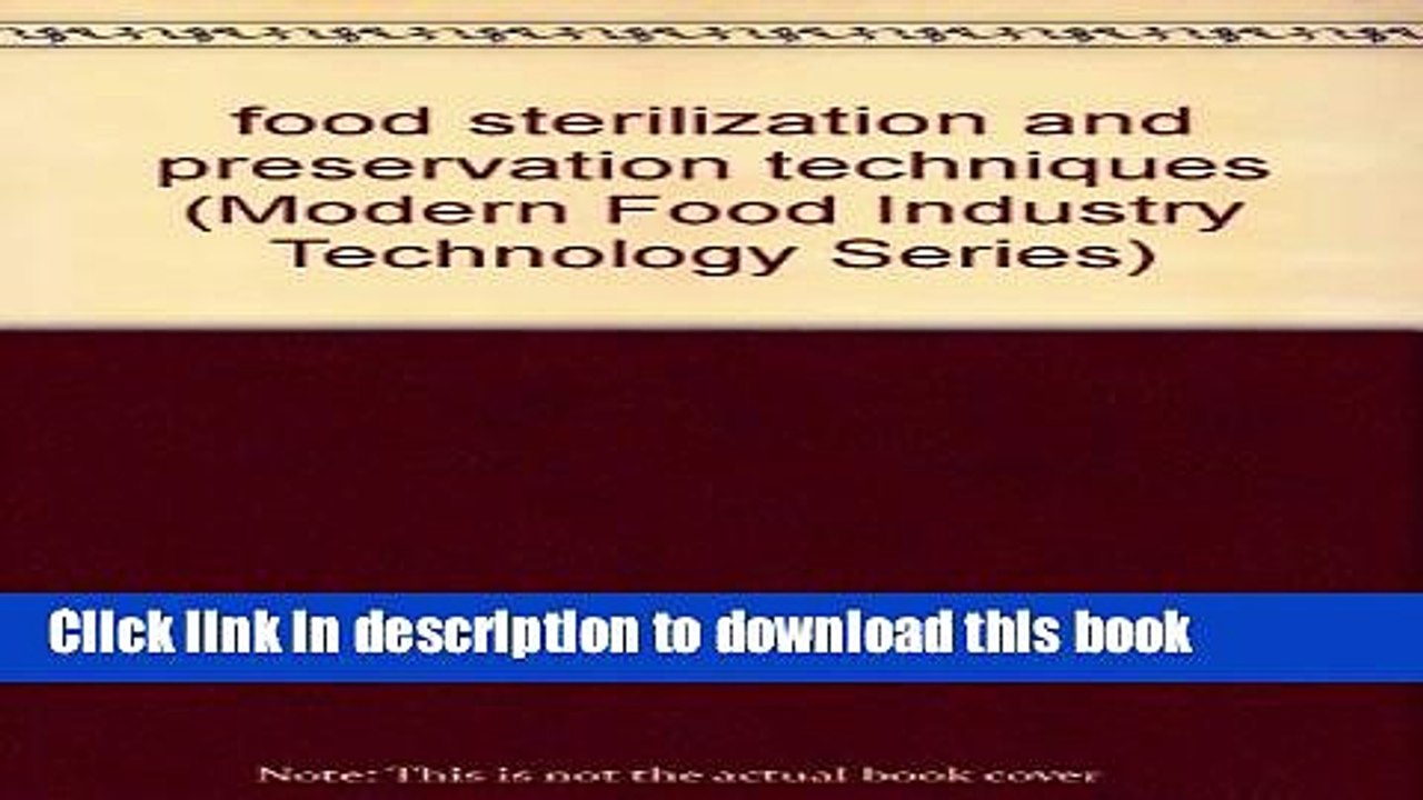 Books food sterilization and preservation techniques (Modern Food Industry Technology Series) Full