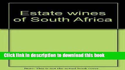 Books Estate wines of South Africa Full Online