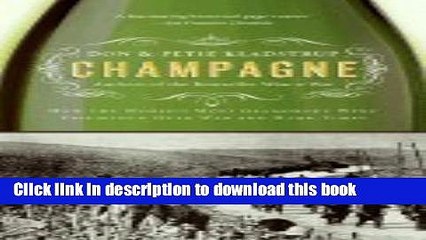 Books Champagne: How the World s Most Glamorous Wine Triumphed Over War and Hard Times Free Online